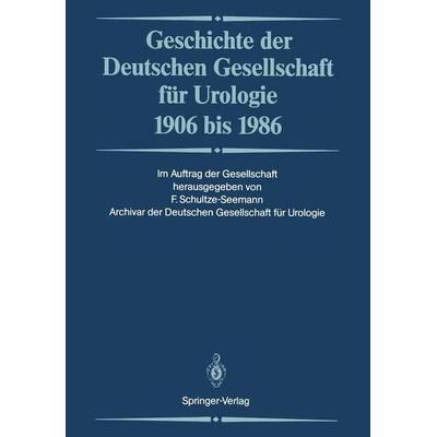 Geschichte der Deutschen Gesellschaft für Urologie 1906 bis 1986, Taschenbuch von , Springer, 978-3-642-71411-5