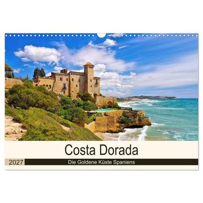 Costa Dorada - Die Goldene Küste Spaniens (Wandkalender 2027 DIN A3 quer), CALVENDO Monatskalender