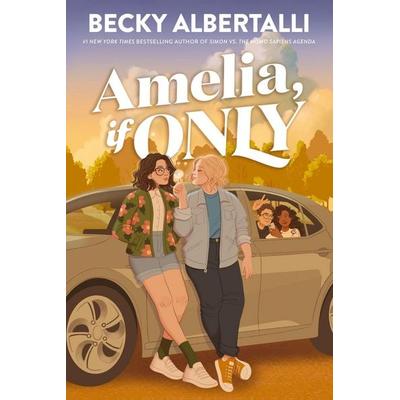 Amelia, If Only, Taschenbuch von Becky Albertalli, Harper Collins Publ. USA, 978-0-06-345144-5