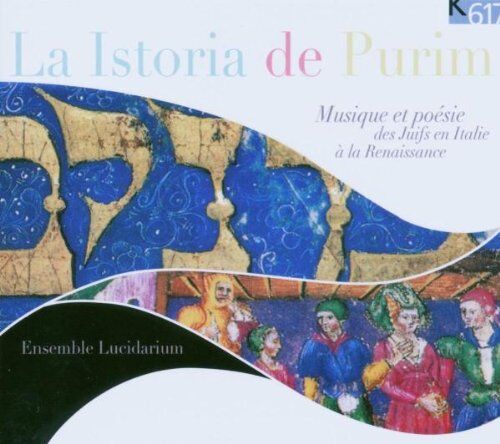 Ensemble Lucidarium - La Istoria de Purim - Preis vom 09.10.2026 07:28:09 h