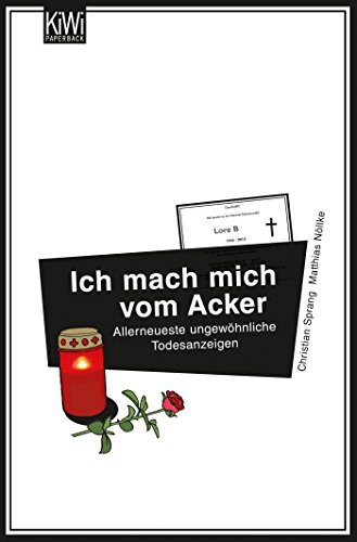 Christian Sprang - Ich mach mich vom Acker: Allerneueste ungewöhnliche Todesanzeigen - Preis vom 25.10.2026 12:28:02 h