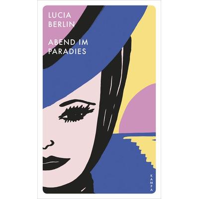 Abend im Paradies, Taschenbuch von Lucia Berlin, Kampa Verlag