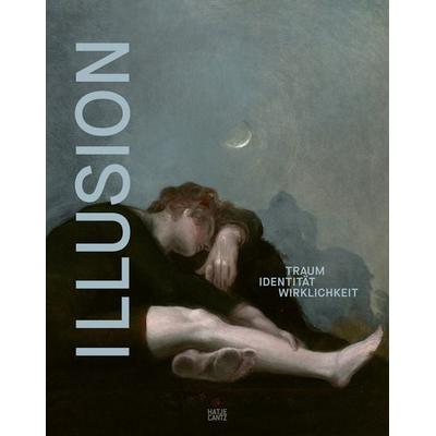 ILLUSION, Gebundene Ausgabe von Juliane Au,Sandra Pisot,Markus Bertsch,Clara Blomeyer,Laura Förster, Hatje Cantz Verlag, 978-3-7757-5845-1