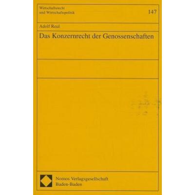 Das Konzernrecht der Genossenschaften, Taschenbuch von Adolf Reul, Nomos, 978-3-7890-4753-4