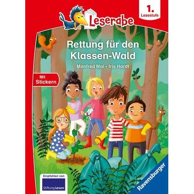 Leserabe 1. Lesestufe - Rettung für den Klassen-Wald, Gebundene Ausgabe von Manfred Mai, Ravensburger Verlag GmbH