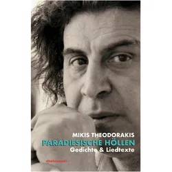 Paradiesische Höllen, Belletristik von Mikis Theodorakis, Raphael Irmer, Asteris Kutulas, Ina Kutulas