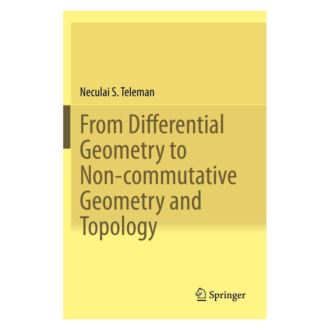 Springer From Differential Geometry to Non-commutative Geometry and Topology (Englisch, Softcover, Neculai S. Teleman) (56164379)