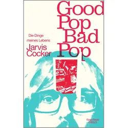 Good Pop, Bad Pop, Biografien von Harriet Fricke, Ingo Herzke, Jarvis Cocker