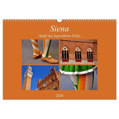Siena - Stadt des legendären Palio (Wandkalender 2026 DIN A3 quer), CALVENDO Monatskalender