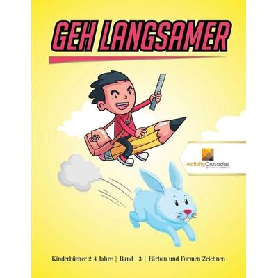 Activity Crusades: Geh langsamer, Taschenbuch von Activity Crusades, Activity Crusades, 978-0-228-22372-6