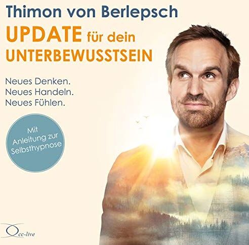 Thimon von Berlepsch - Update für dein Unterbewusstsein: Neues Denken. Neues Handeln. Neues Fühlen (plus Bonus: 2 Hypnose-Sessions mit Musik) (Lebenshilfe) - Preis vom 10.10.2026 11:48:34 h