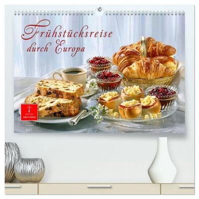 Frühstücksreise durch Europa (hochwertiger Premium Wandkalender 2027 DIN A2 quer), Kunstdruck in Hochglanz
