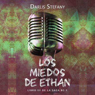Los miedos de Ethan - Darlis Stefany, Audio, 9789152120729