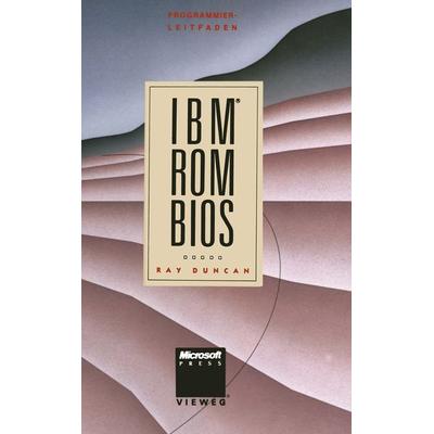 Programmierleitfaden IBM ROM BIOS, Taschenbuch von Ray Duncan, Vieweg & Teubner, 978-3-322-99742-5