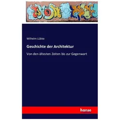 Geschichte der Architektur, Fachbücher von Wilhelm Lübke