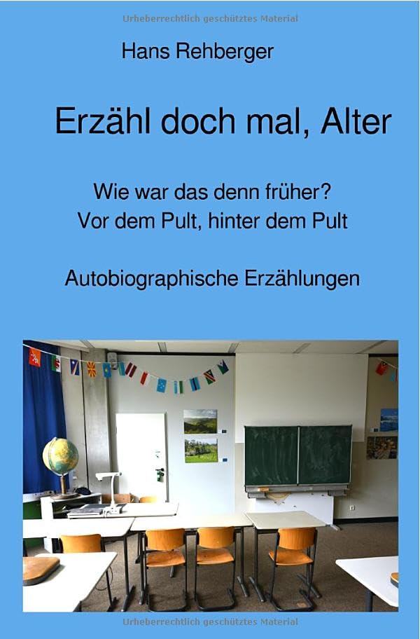 Hans Rehberger - Erzähl doch mal, Alter: Wie war das denn früher? Vor dem Pult, hinter dem Pult - Preis vom 17.10.2026 19:25:27 h