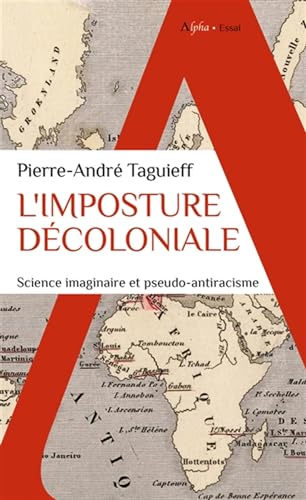 Pierre-André Taguieff - L'imposture décoloniale : science imaginaire et pseudo-antiracisme - Preis vom 17.10.2026 19:25:27 h