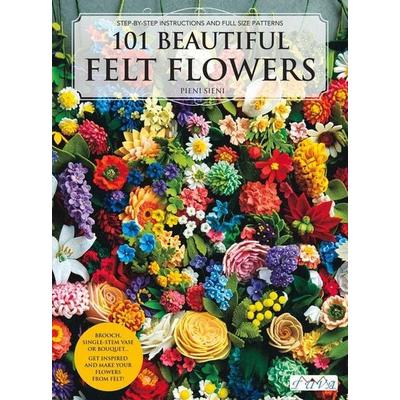 101 Beautiful Felt Flowers, Taschenbuch von Pienisieni, Tuva Publishing