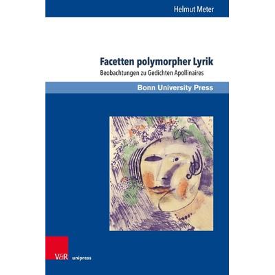 Facetten polymorpher Lyrik, Gebundene Ausgabe von Helmut Meter, V&R Unipress, 978-3-8471-1314-0