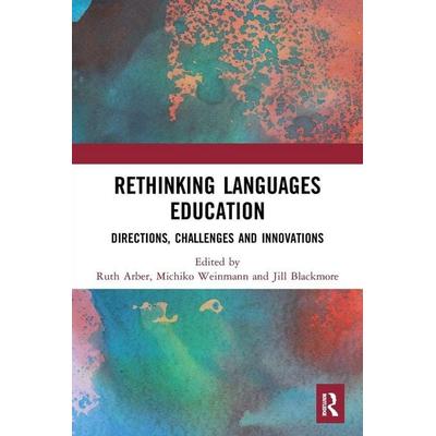 Rethinking Languages Education, Taschenbuch von Ruth (Deakin University, Australia) Weinman Arber, Taylor & Francis, 978-0-367-56970-9