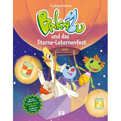 Bakabu und das Sterne-Laternenfest, Gebundene Ausgabe von Ferdinand Auhser, Vermes-Verlag Ges.m.b.H, 978-3-903300-40-8