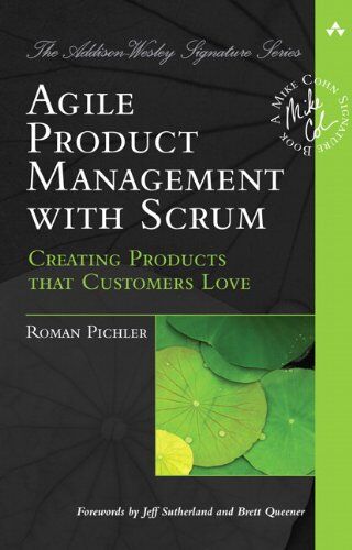 Roman Pichler - Agile Product Management with Scrum: Creating Products That Customers Love (Addison-Wesley Signature) - Preis vom 30.09.2026 22:30:23 h