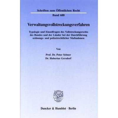 Verwaltungsvollstreckungsverfahren., Taschenbuch von Peter Selmer,Hubertus Gersdorf, Duncker & Humblot, 978-3-428-08578-1
