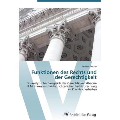 Funktionen des Rechts und der Gerechtigkeit, Taschenbuch von Torsten Decker, AV Akademikerverlag, 978-3-639-43008-0