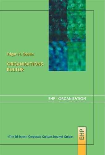 Schein, Edgar H. - Organisationskultur. The Ed Schein Corporate Culture Survival Guide - Preis vom 14.10.2026 23:07:16 h