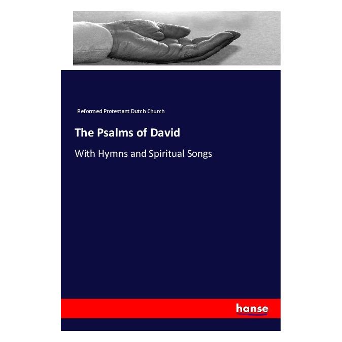 Hansebooks The Psalms of David (Englisch, Softcover, Reformed Protestant Dutch Church) (56057080)