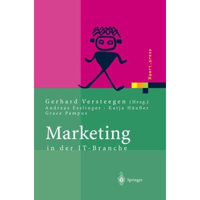 Marketing in der IT-Branche, Gebundene Ausgabe von Andreas Esslinger,Katja Häusser,Grace Pampus,Gerhard Versteegen, Springer Berlin, 978-3-540-00018-1
