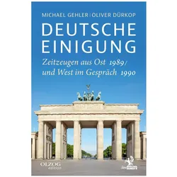 Deutsche Einigung 1989/1990, Sachbücher von Oliver Dürkop, Michael Gehler