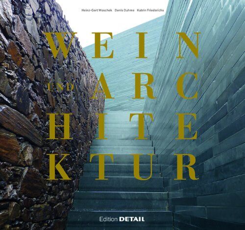 Heinz-Gert Woschek - Wein und Architektur: Ein Wein-Reiseführer für Architekten und Weinliebhaber - Preis vom 16.10.2026 11:41:07 h