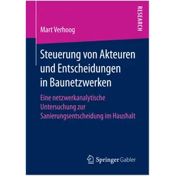 Steuerung von Akteuren und Entscheidungen in Baunetzwerken, Fachbücher von Mart Verhoog