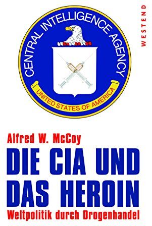 McCoy, Alfred W. - Die CIA und das Heroin: Weltpolitik durch Drogenhandel - Preis vom 19.10.2026 19:33:35 h