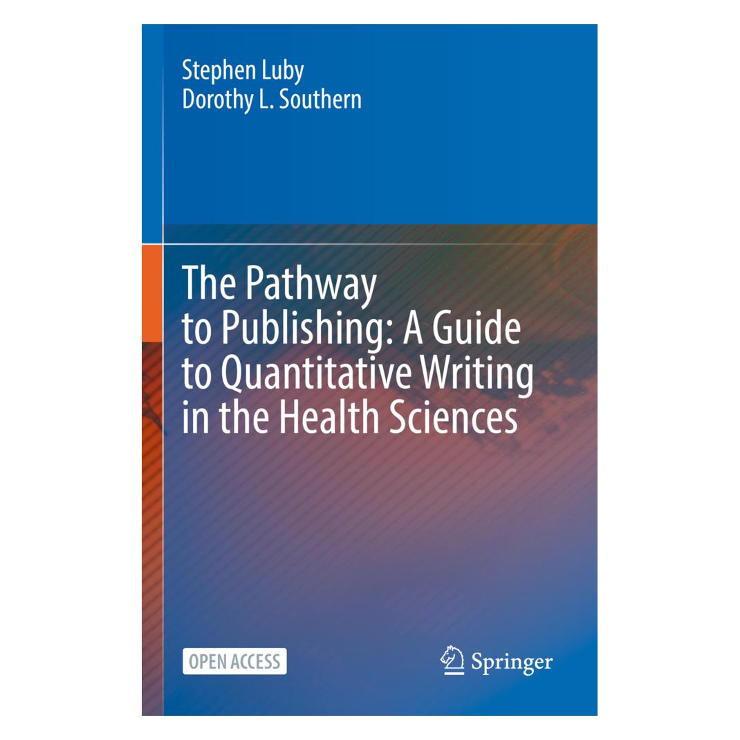 Springer The Pathway to Publishing: A Guide to Quantitative Writing in the Health Sciences (Englisch, Softcover, Stephen Luby, Stephen Luby Dorothy L Southern) (45803144)