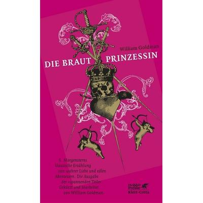 Die Brautprinzessin, Gebundene Ausgabe von William Goldman, Klett Cotta