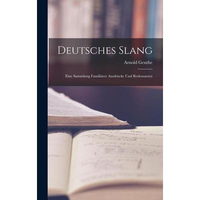 Deutsches Slang, Gebundene Ausgabe von Arnold Genthe, Legare Street Press, 978-1-01-914687-3
