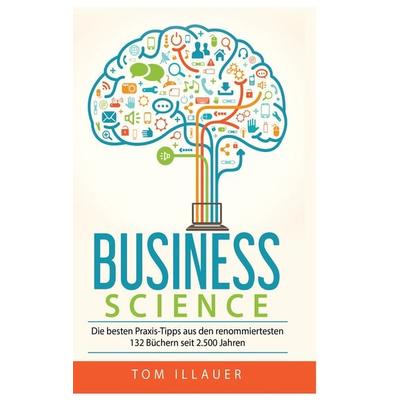 Business Science, Taschenbuch von Tom Illauer, BoD – Books on Demand, 978-3-7460-6817-6