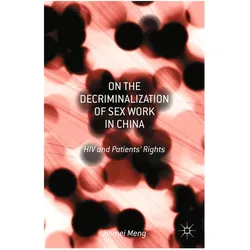 On the Decriminalization of Sex Work in China, Fachbücher von Jinmei Meng
