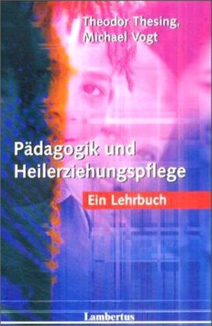 Theodor Thesing - Pädagogik und Heilerziehungspflege. Ein Lehrbuch - Preis vom 13.10.2026 19:28:25 h