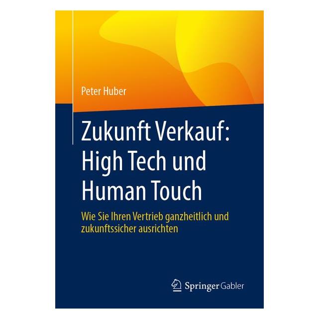 Springer Zukunft Verkauf: High Tech und Human Touch (Deutsch, Peter Huber) (73414231)