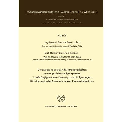 Untersuchungen über das Brandverhalten von ungeschützten Spanplatten in Abhängigkeit vom Plattentyp und Folgerungen für eine optimale Anwendung von