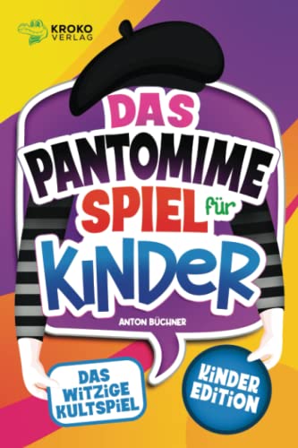 Anton Büchner - Das Pantomime Spiel für Kinder: Das witzige Kultspiel in der Kinder Edition - Preis vom 11.10.2026 03:10:56 h