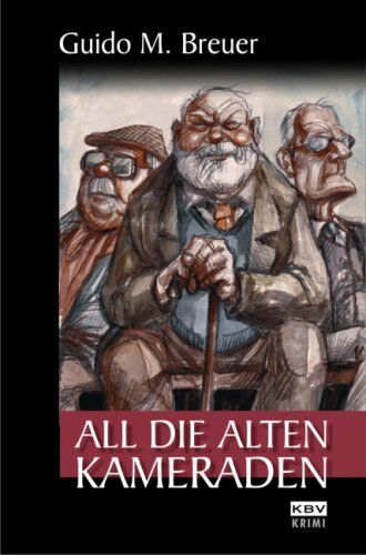 Breuer, Guido M. - All die alten Kameraden - Preis vom 30.09.2026 22:30:23 h