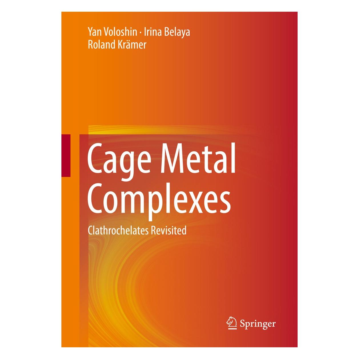 Springer Voloshin:Cage Metal Complexes (Englisch, Hardcover, Irina Belaya, Roland Krämer, Yan Voloshin) (9783319564197)