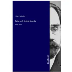 Reise nach Central-Amerika, Belletristik von Wilhelm Marr