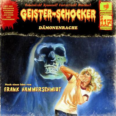 Geister Schocker CD 117: Dämonenrache - Frank Hammerschmidt, CD, 9783864739545