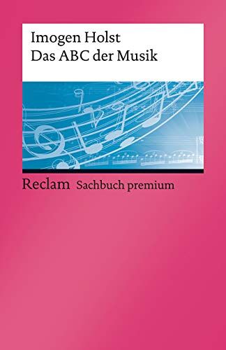 Imogen Holst - Das ABC der Musik: Grundbegriffe, Harmonik, Formen, Instrumente (Reclams Universal-Bibliothek) - Preis vom 18.10.2026 15:28:09 h