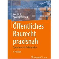 Öffentliches Baurecht praxisnah, Fachbücher von Axel Wirth, André Schneeweiss